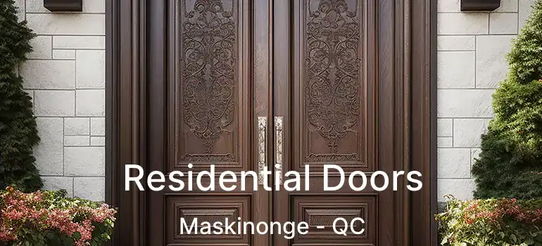  Residential Doors Maskinonge - QC