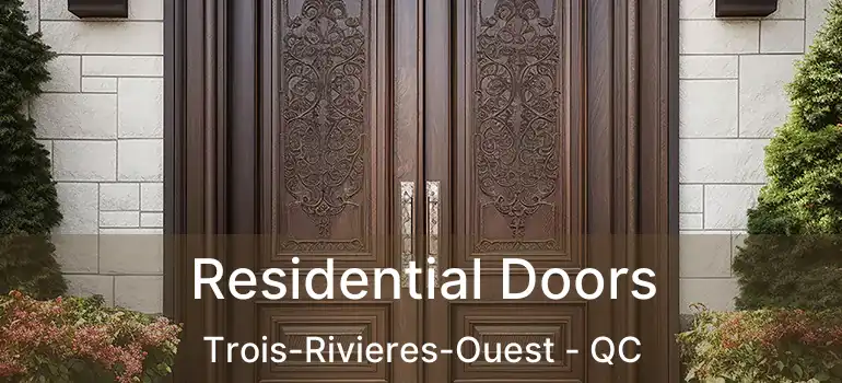  Residential Doors Trois-Rivieres-Ouest - QC