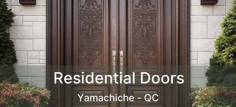  Residential Doors Yamachiche - QC