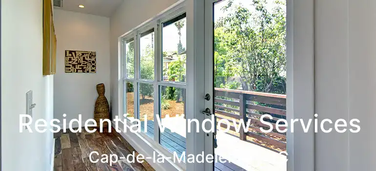  Residential Window Services Cap-de-la-Madeleine - QC