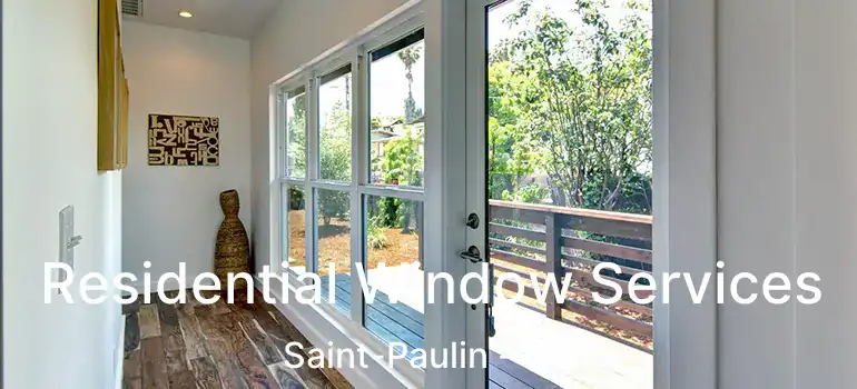  Residential Window Services Saint-Paulin - QC