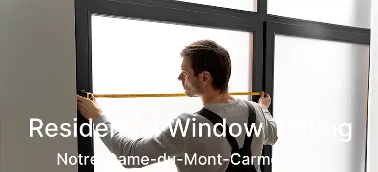  Residential Window Tinting Notre-Dame-du-Mont-Carmel - QC