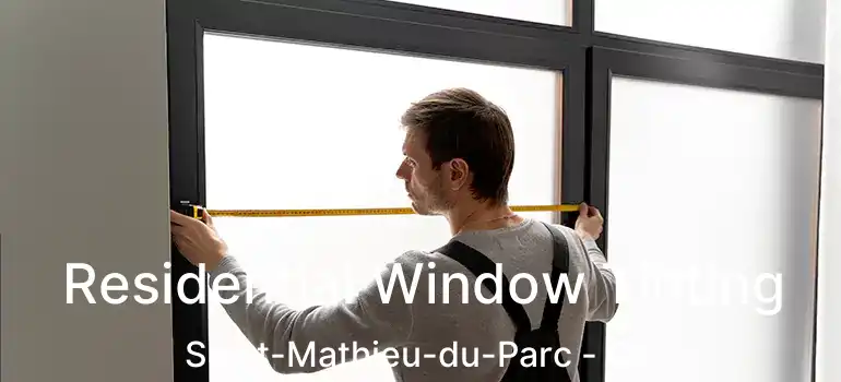  Residential Window Tinting Saint-Mathieu-du-Parc - QC