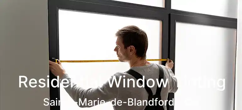  Residential Window Tinting Sainte-Marie-de-Blandford - QC