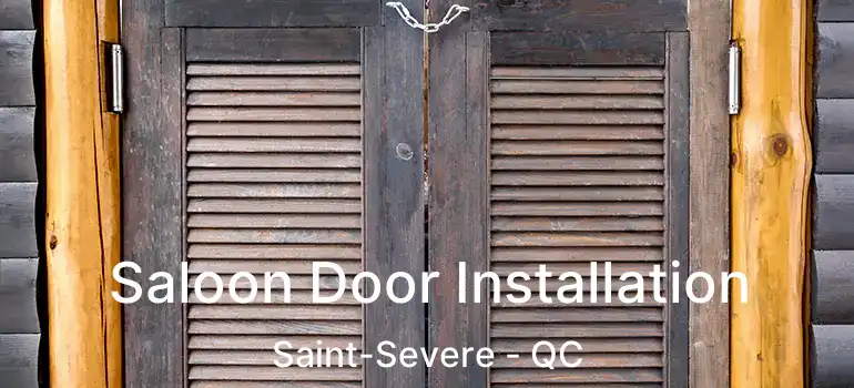  Saloon Door Installation Saint-Severe - QC