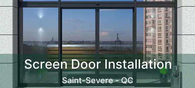  Screen Door Installation Saint-Severe - QC