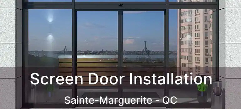  Screen Door Installation Sainte-Marguerite - QC