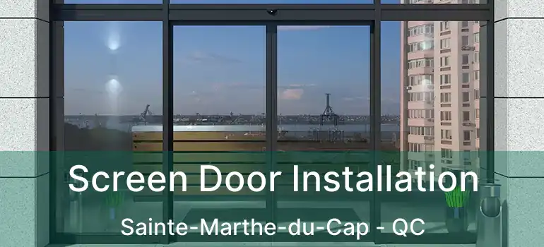  Screen Door Installation Sainte-Marthe-du-Cap - QC