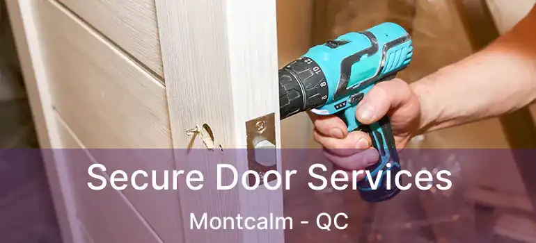  Secure Door Services Montcalm - QC