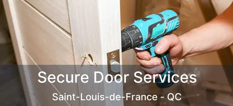  Secure Door Services Saint-Louis-de-France - QC