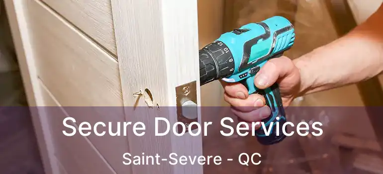  Secure Door Services Saint-Severe - QC