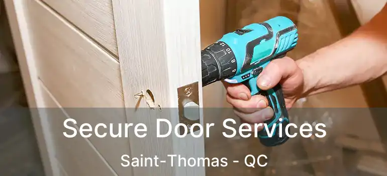  Secure Door Services Saint-Thomas - QC