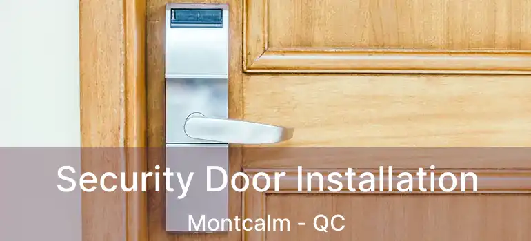  Security Door Installation Montcalm - QC