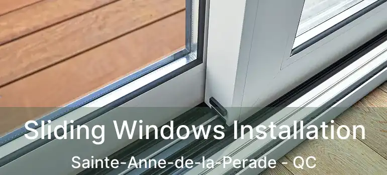  Sliding Windows Installation Sainte-Anne-de-la-Perade - QC