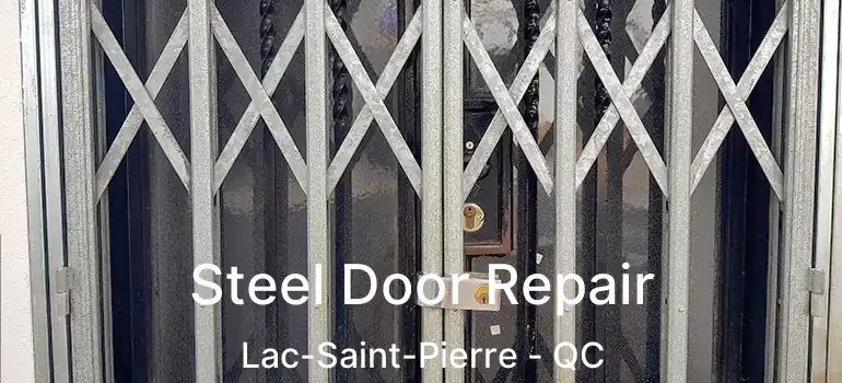 Steel Door Repair Lac-Saint-Pierre - QC