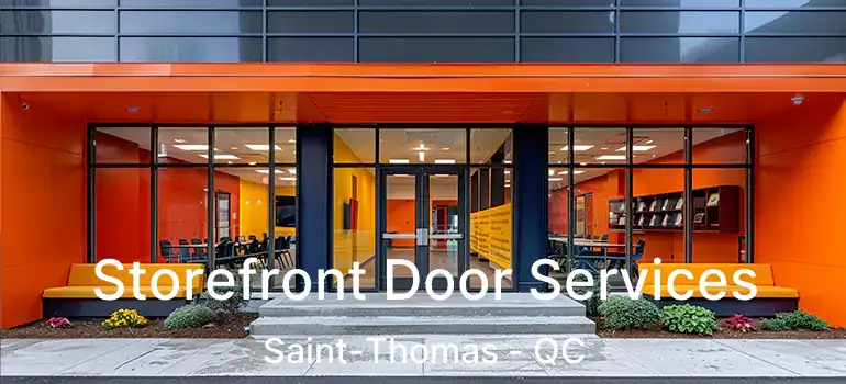  Storefront Door Services Saint-Thomas - QC