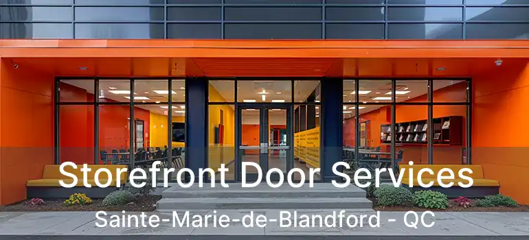  Storefront Door Services Sainte-Marie-de-Blandford - QC