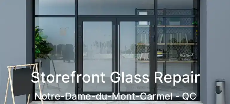  Storefront Glass Repair Notre-Dame-du-Mont-Carmel - QC