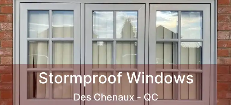  Stormproof Windows Des Chenaux - QC