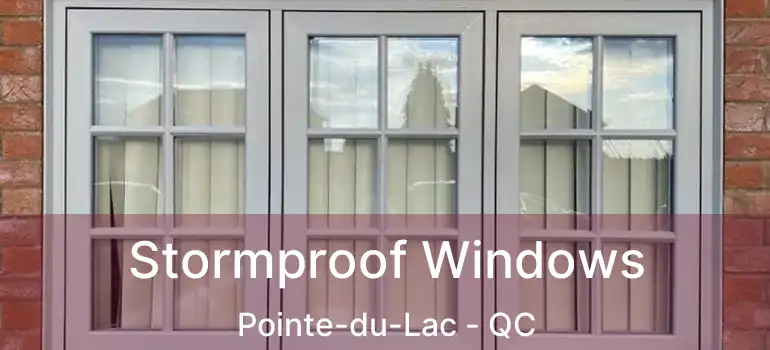  Stormproof Windows Pointe-du-Lac - QC