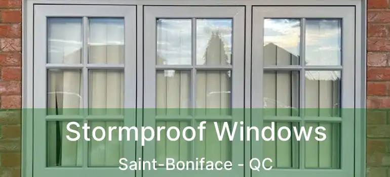  Stormproof Windows Saint-Boniface - QC