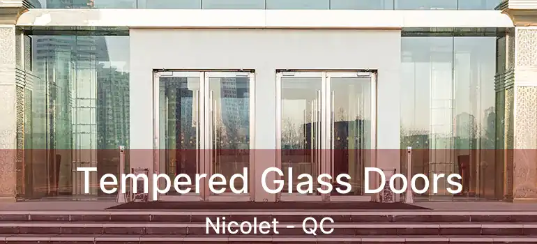  Tempered Glass Doors Nicolet - QC