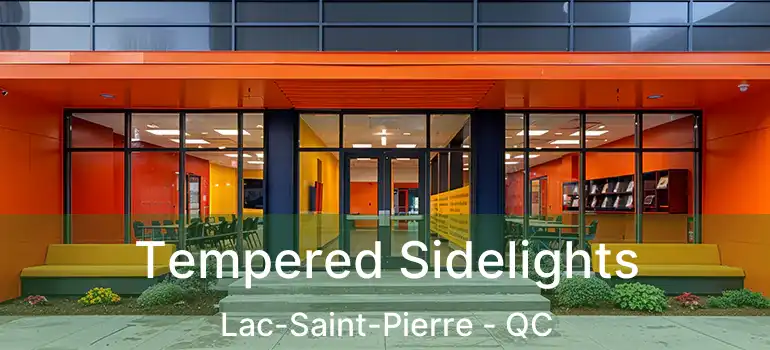  Tempered Sidelights Lac-Saint-Pierre - QC