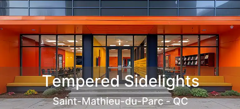  Tempered Sidelights Saint-Mathieu-du-Parc - QC