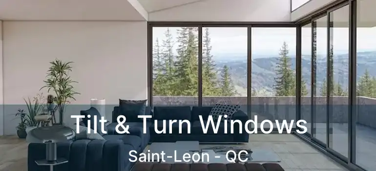 Tilt & Turn Windows Saint-Leon - QC