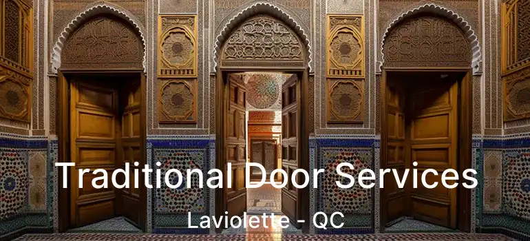  Traditional Door Services Laviolette - QC