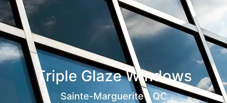  Triple Glaze Windows Sainte-Marguerite - QC