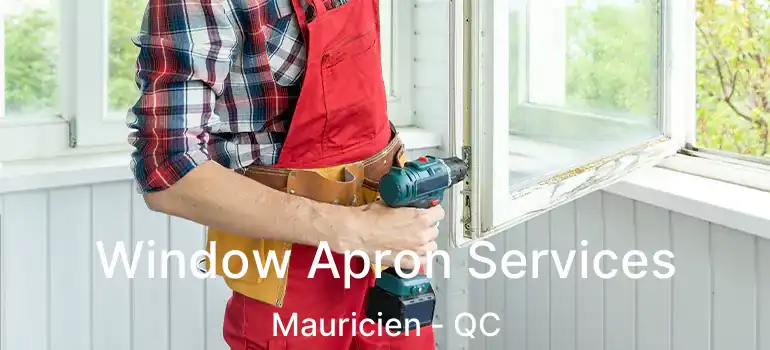  Window Apron Services Mauricien - QC