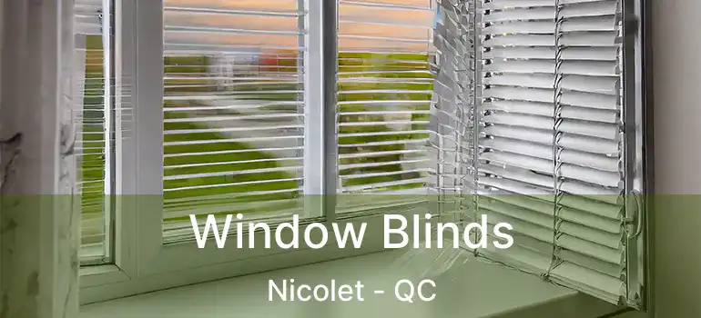  Window Blinds Nicolet - QC