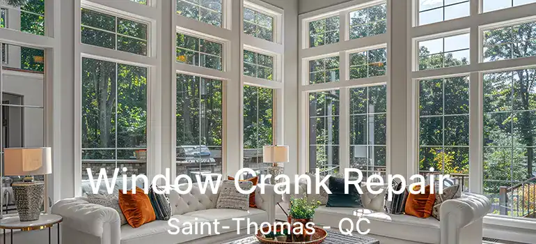  Window Crank Repair Saint-Thomas - QC