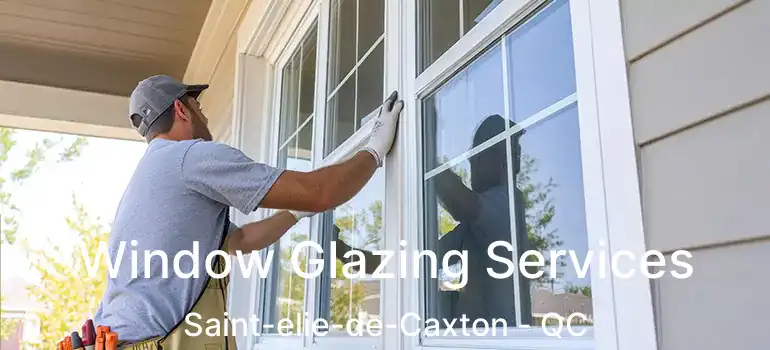  Window Glazing Services Saint-elie-de-Caxton - QC