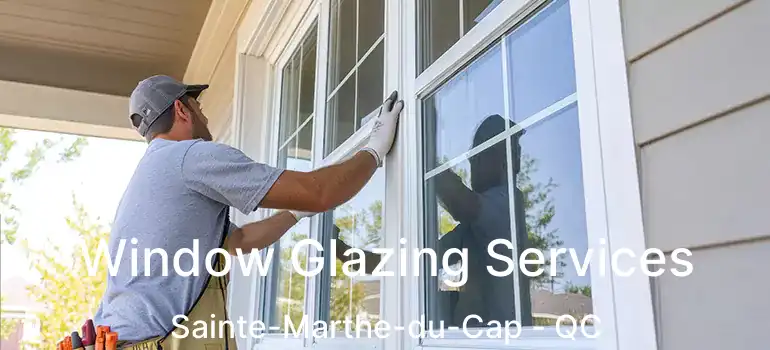  Window Glazing Services Sainte-Marthe-du-Cap - QC