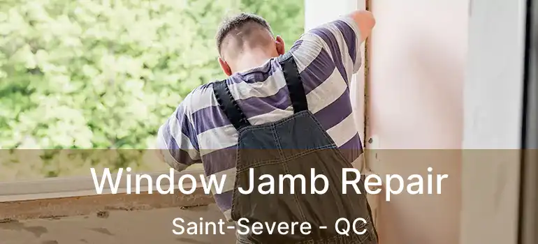  Window Jamb Repair Saint-Severe - QC