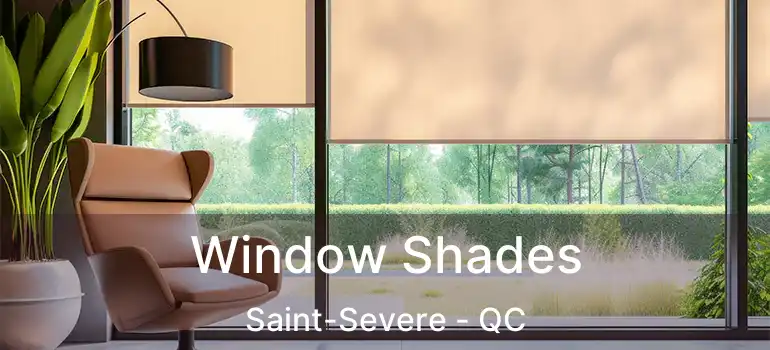  Window Shades Saint-Severe - QC
