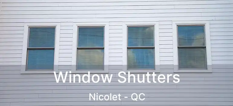  Window Shutters Nicolet - QC
