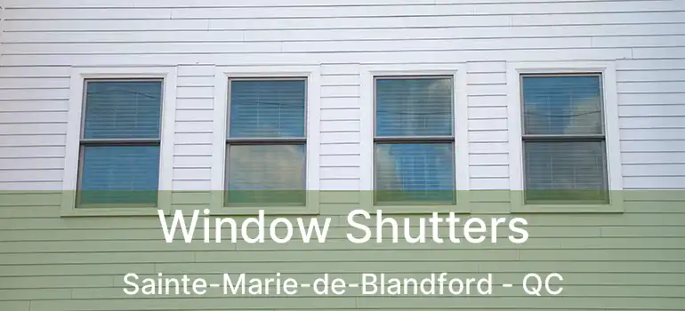  Window Shutters Sainte-Marie-de-Blandford - QC