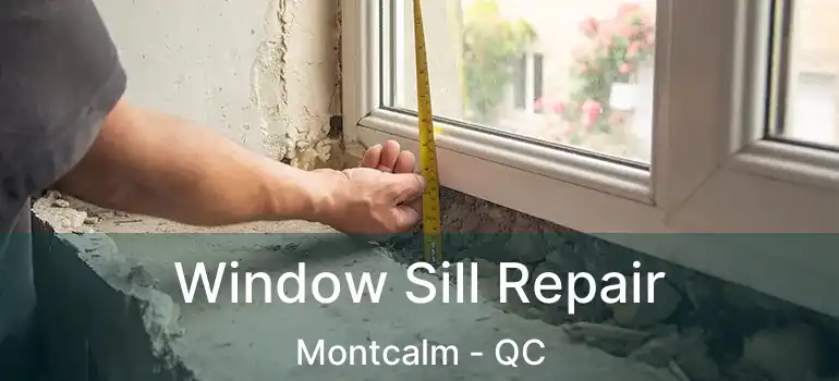  Window Sill Repair Montcalm - QC