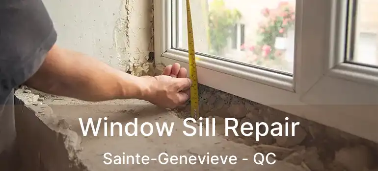  Window Sill Repair Sainte-Genevieve - QC