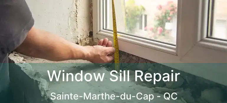  Window Sill Repair Sainte-Marthe-du-Cap - QC