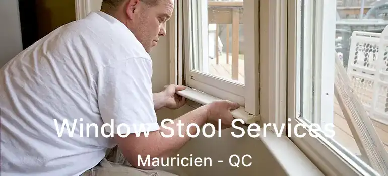  Window Stool Services Mauricien - QC
