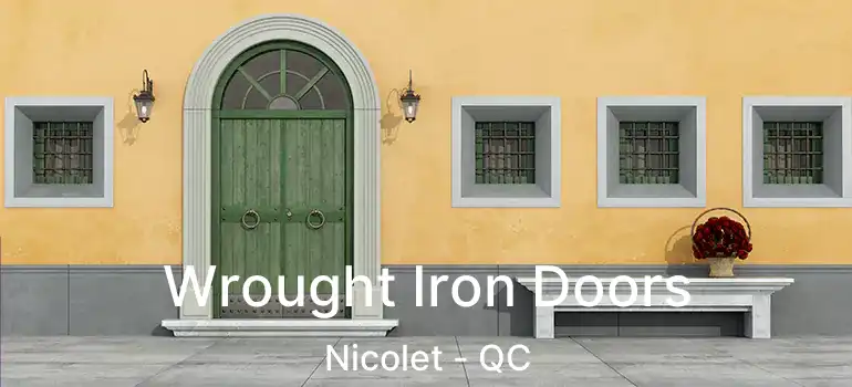  Wrought Iron Doors Nicolet - QC