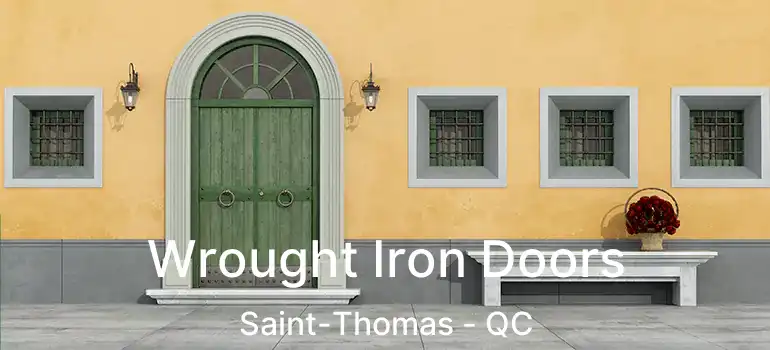  Wrought Iron Doors Saint-Thomas - QC